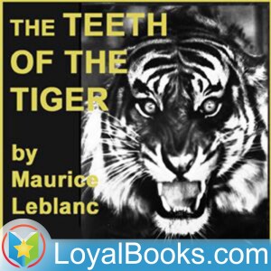 The Teeth of the Tiger by Maurice Leblanc