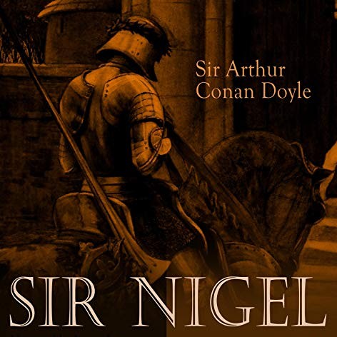 Sir Nigel by Sir Arthur Conan Doyle