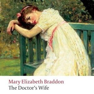 The Doctor’s Wife by Mary Elizabeth Braddon