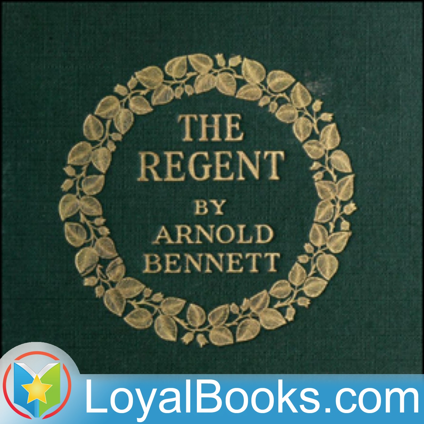 The Regent by Arnold Bennett