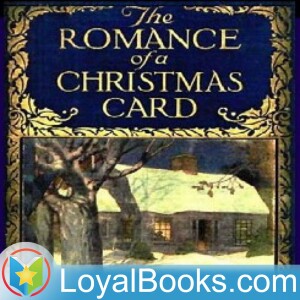 The Romance of a Christmas Card by Kate Douglas Wiggin