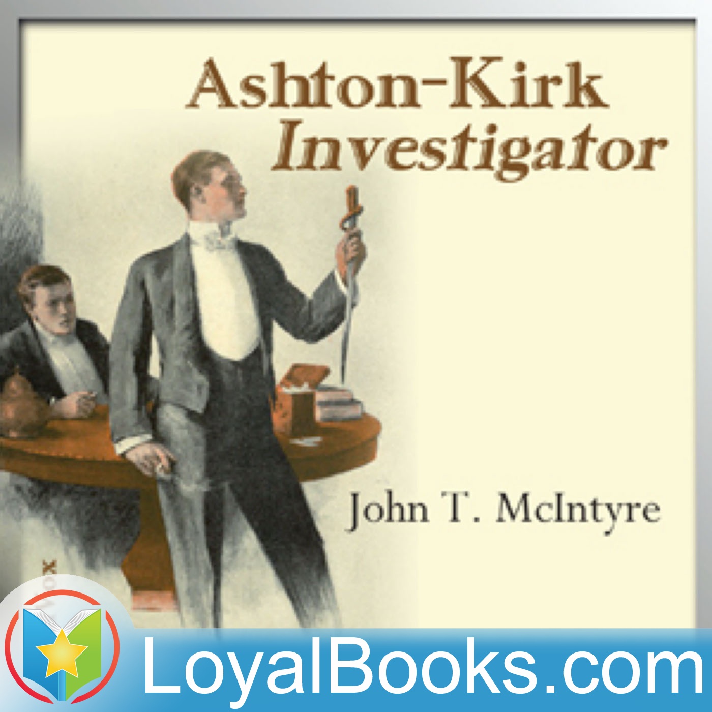 Ashton-Kirk, Investigator by John Thomas McIntyre