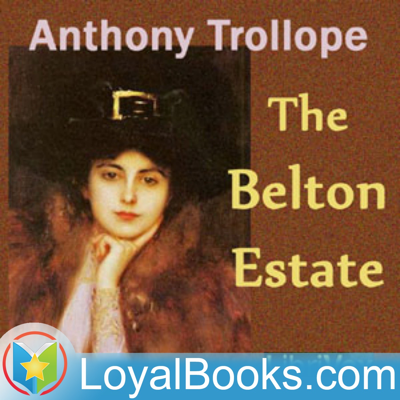 Belton Estate, The by Trollope, Anthony