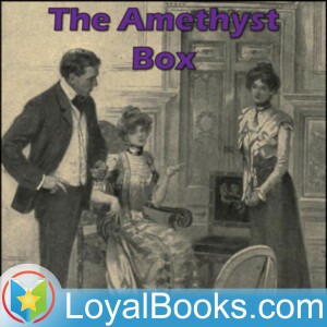 The Amethyst Box by Anna Katharine Green