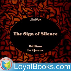 The Sign of Silence by William Le Queux