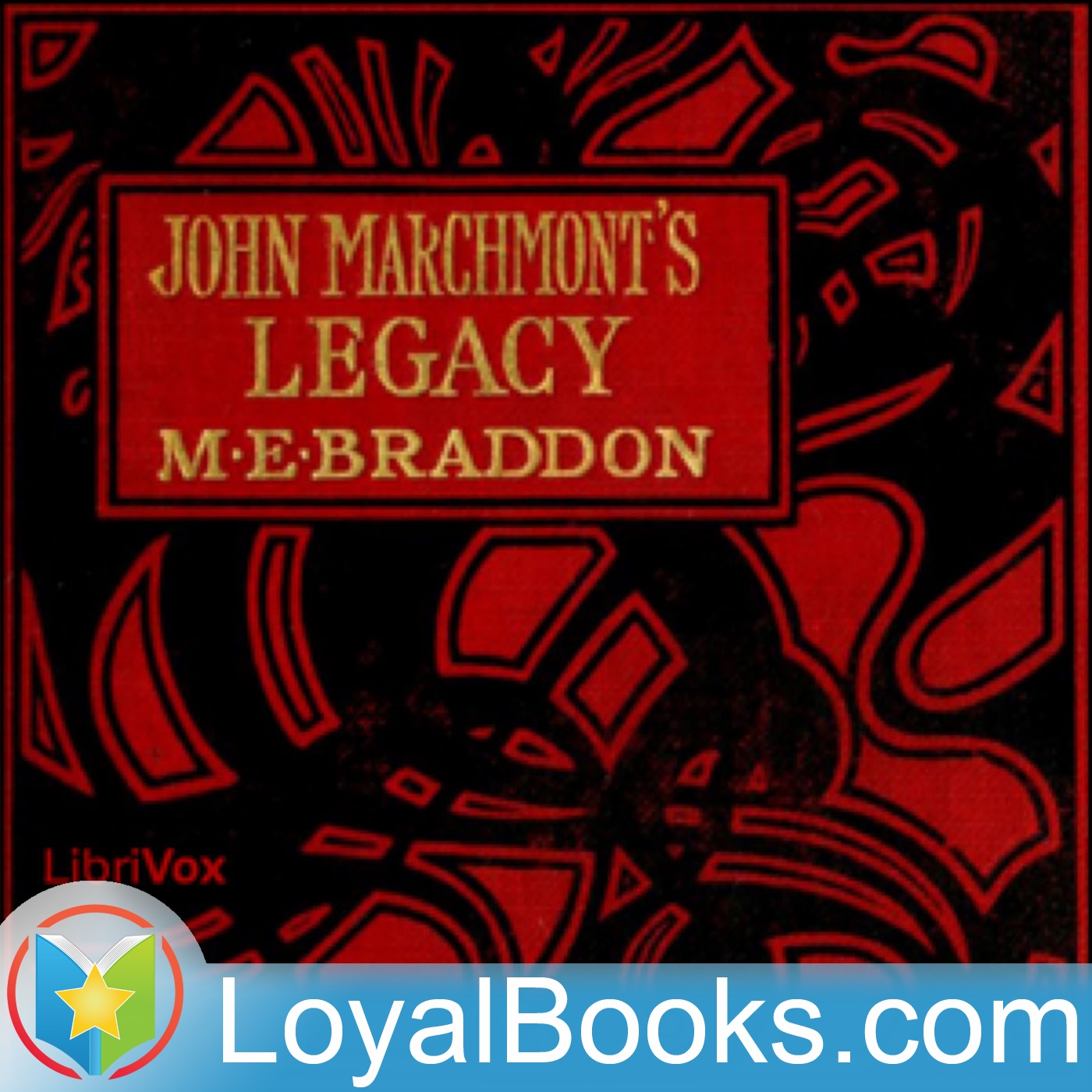 John Marchmont's Legacy by Mary Elizabeth Bradden