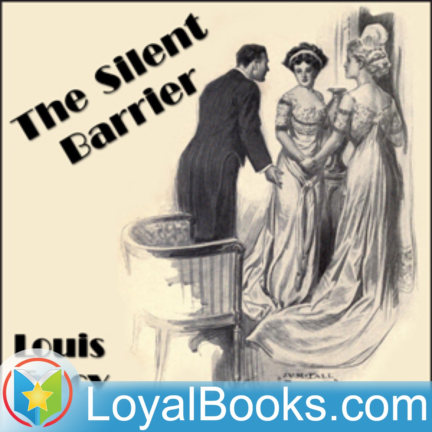 The Silent Barrier by Louis Tracy