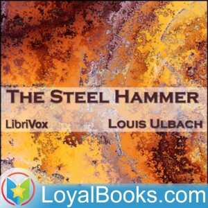 The Steel Hammer by Louis Ulbach