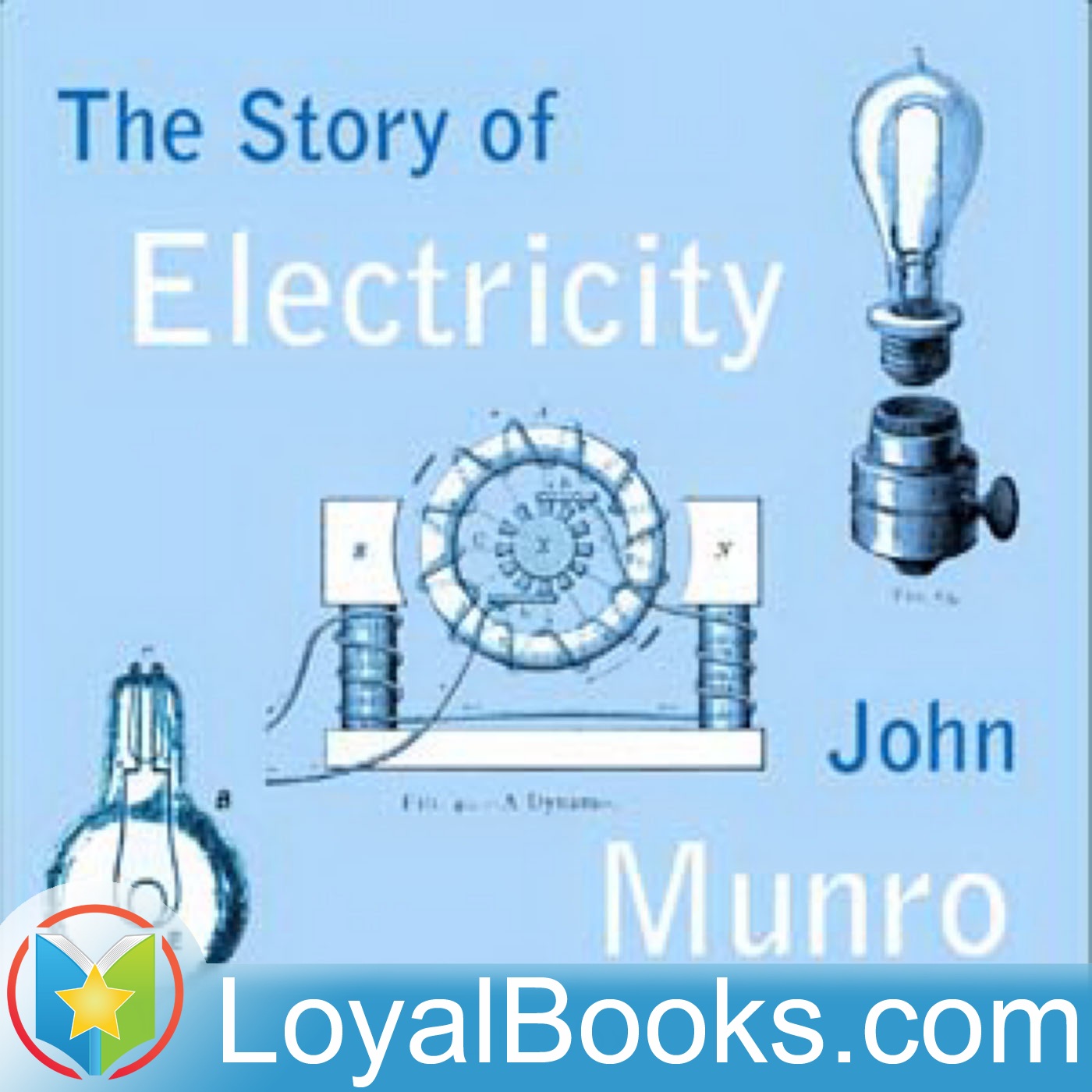 The Story of Electricity by John Munro