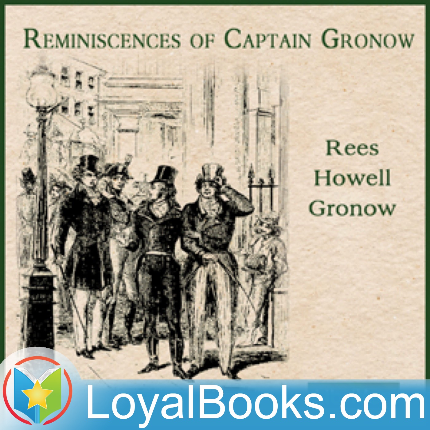 Reminiscences of Captain Gronow by Captain Rees Howell Gronow