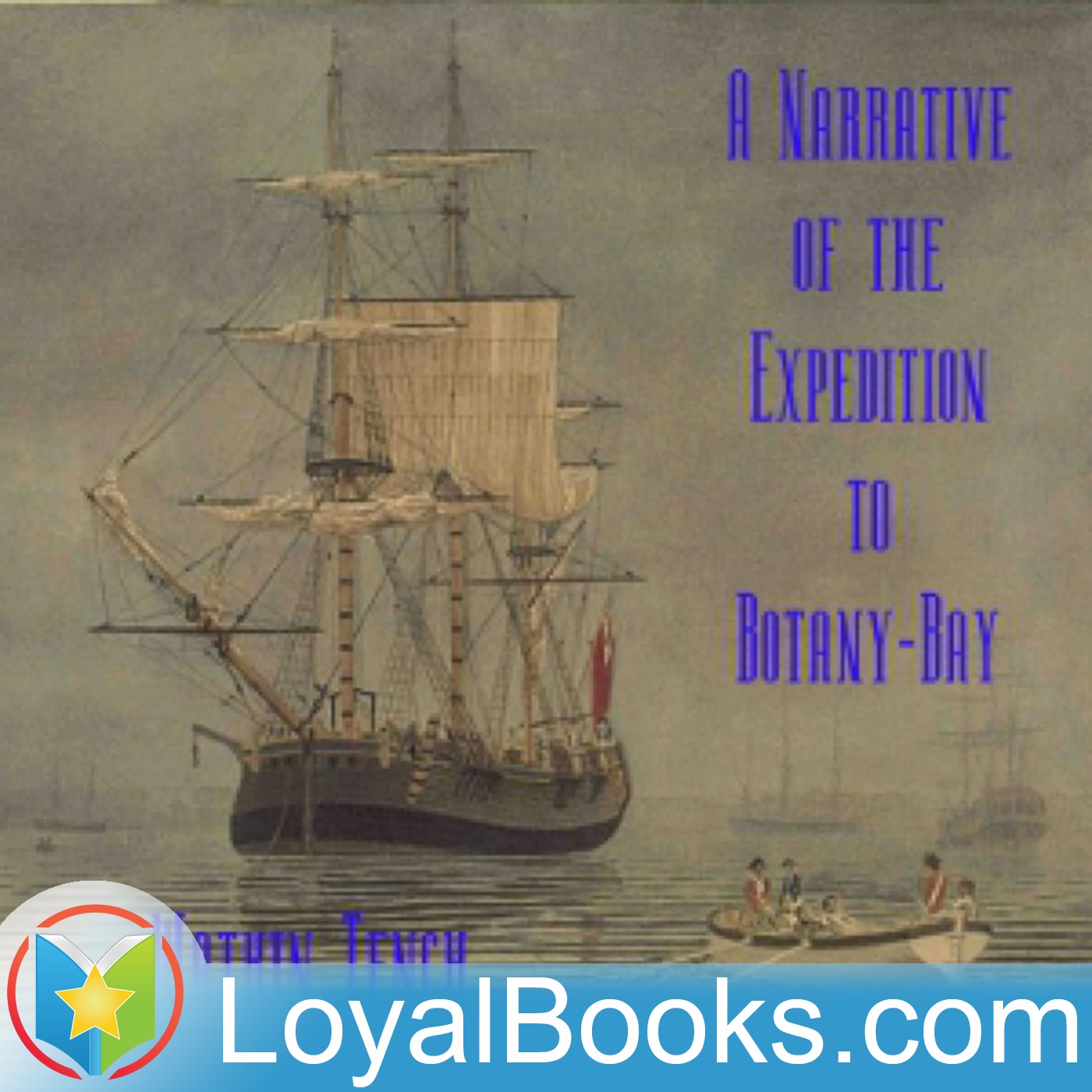 A Narrative of the Expedition to Botany-Bay by Watkin Tench