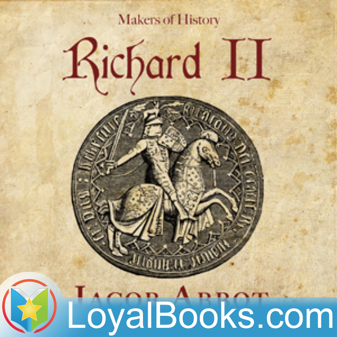 Richard II, Makers of History by Jacob Abbott