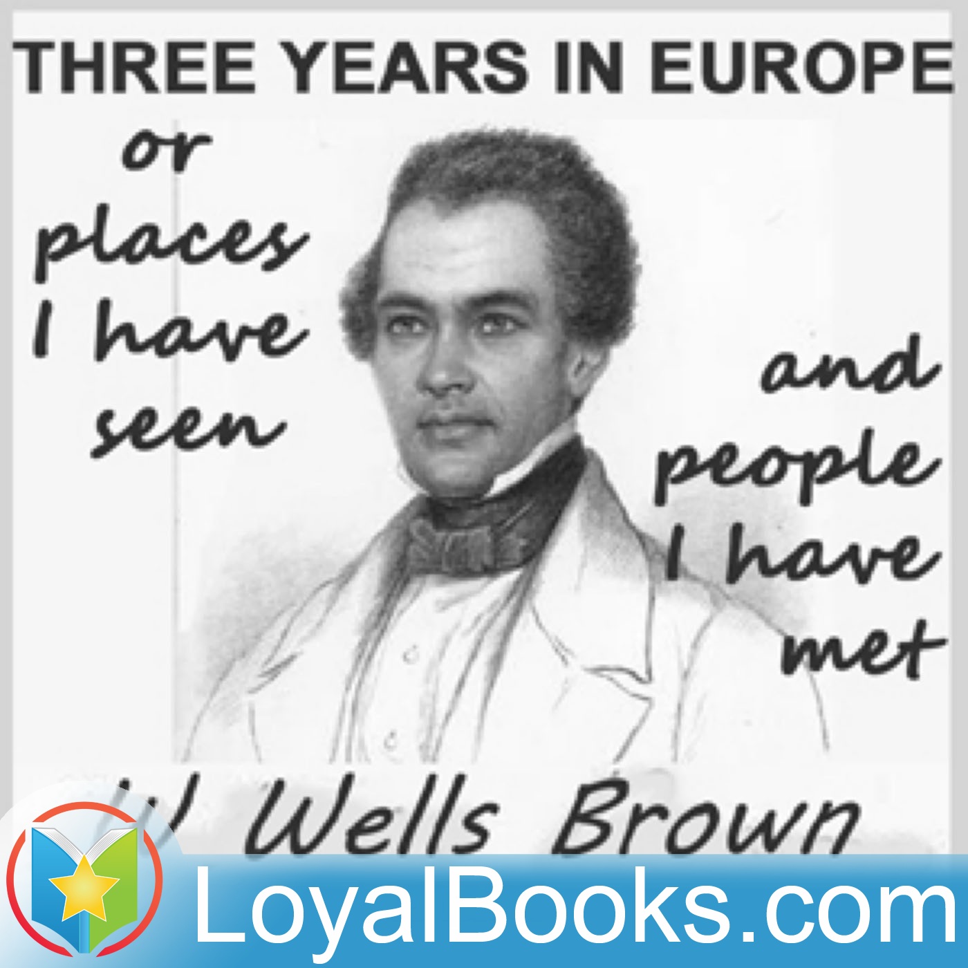Three Years In Europe by William Wells Brown