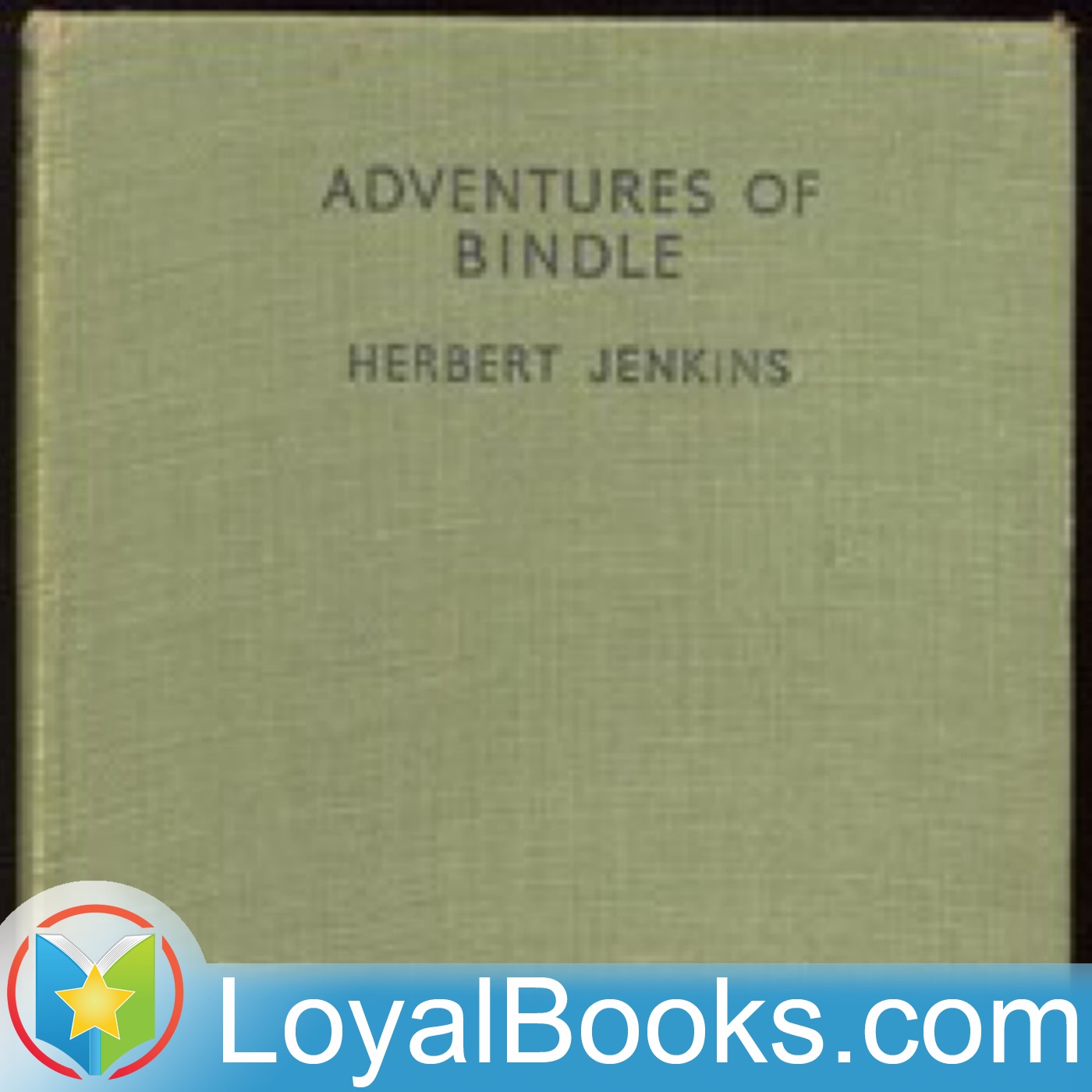 Adventures of Bindle by Herbert George Jenkins