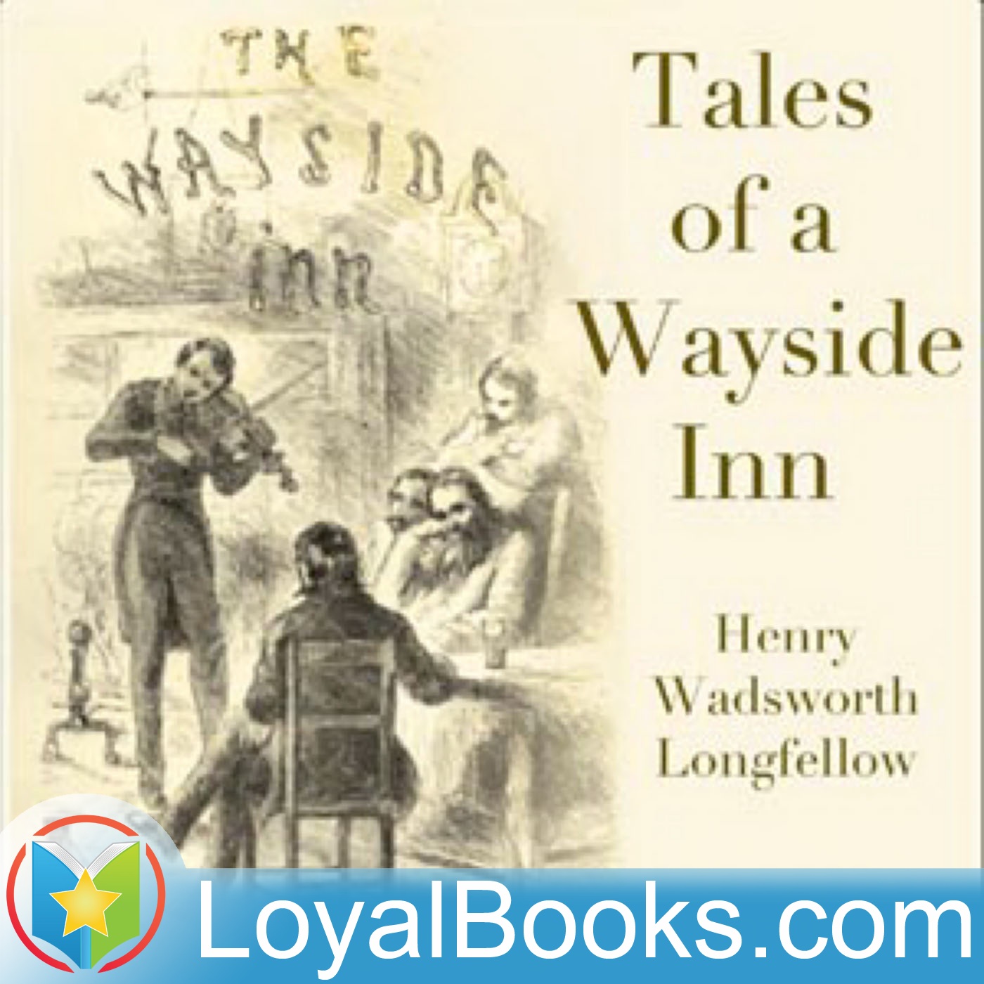 Tales of a Wayside Inn by Henry Wadsworth Longfellow