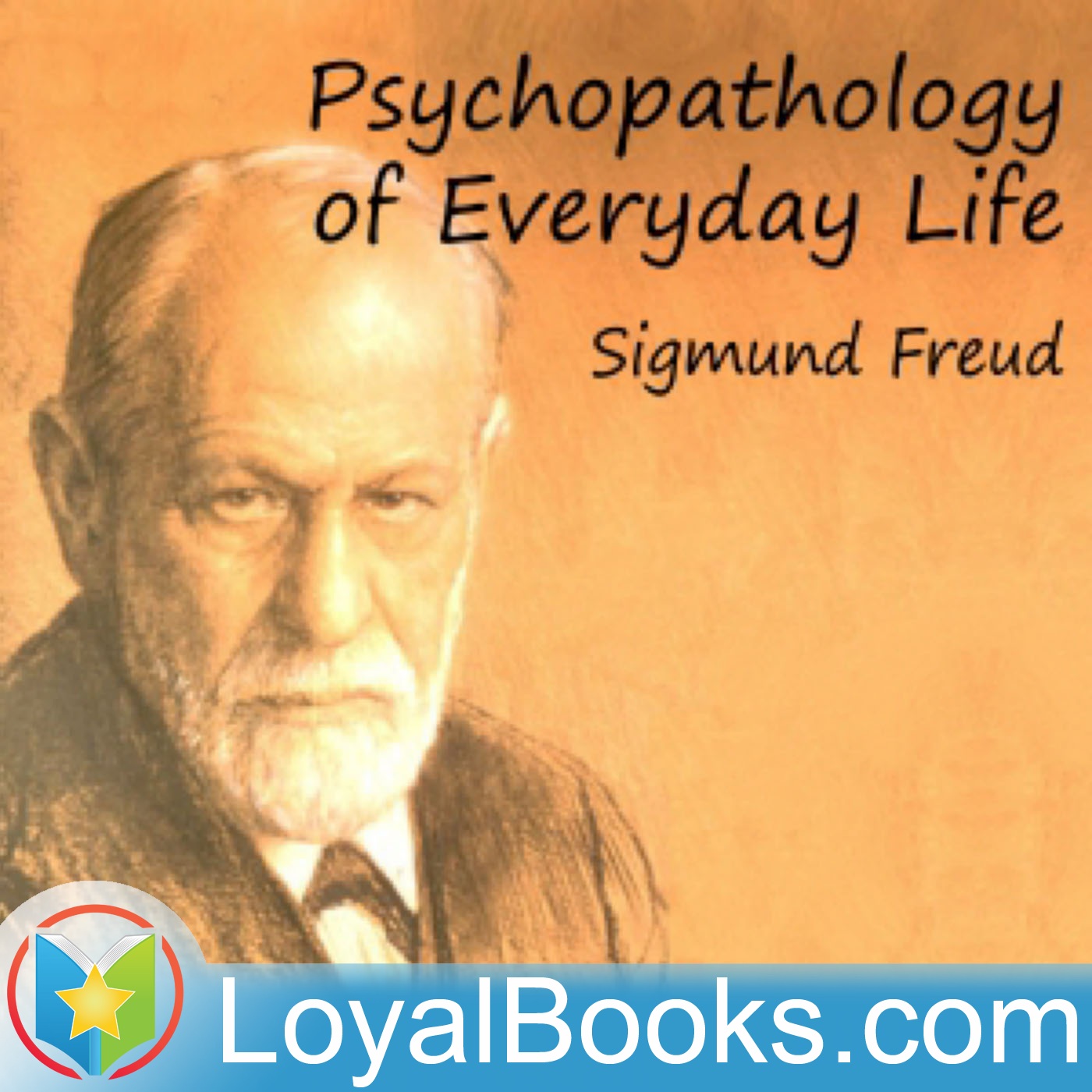 Psychopathology of  Everyday Life by Sigmund Freud