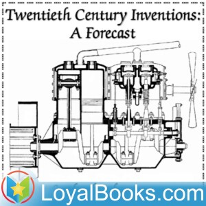 Twentieth Century Inventions: A Forecast by George Sutherland