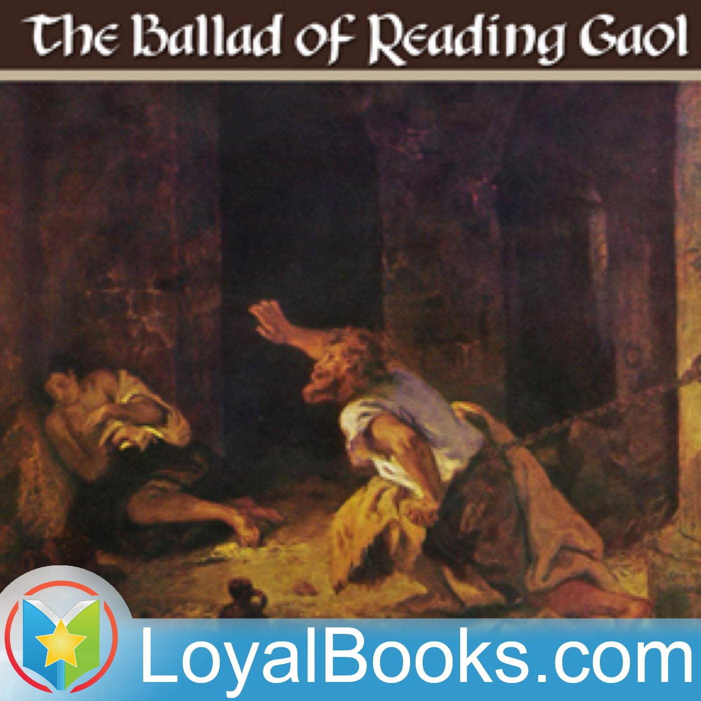 The Ballad of Reading Gaol by Oscar Wilde