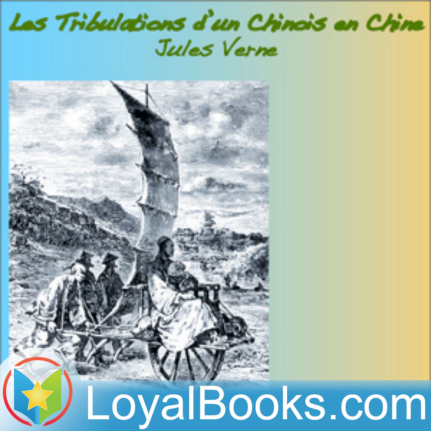 Les Tribulations d'un chinois en Chine by Jules Verne