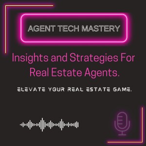 What CRM should An Agent Use? Agent Tech Mastery