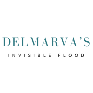 Delmarva’s Invisible Flood