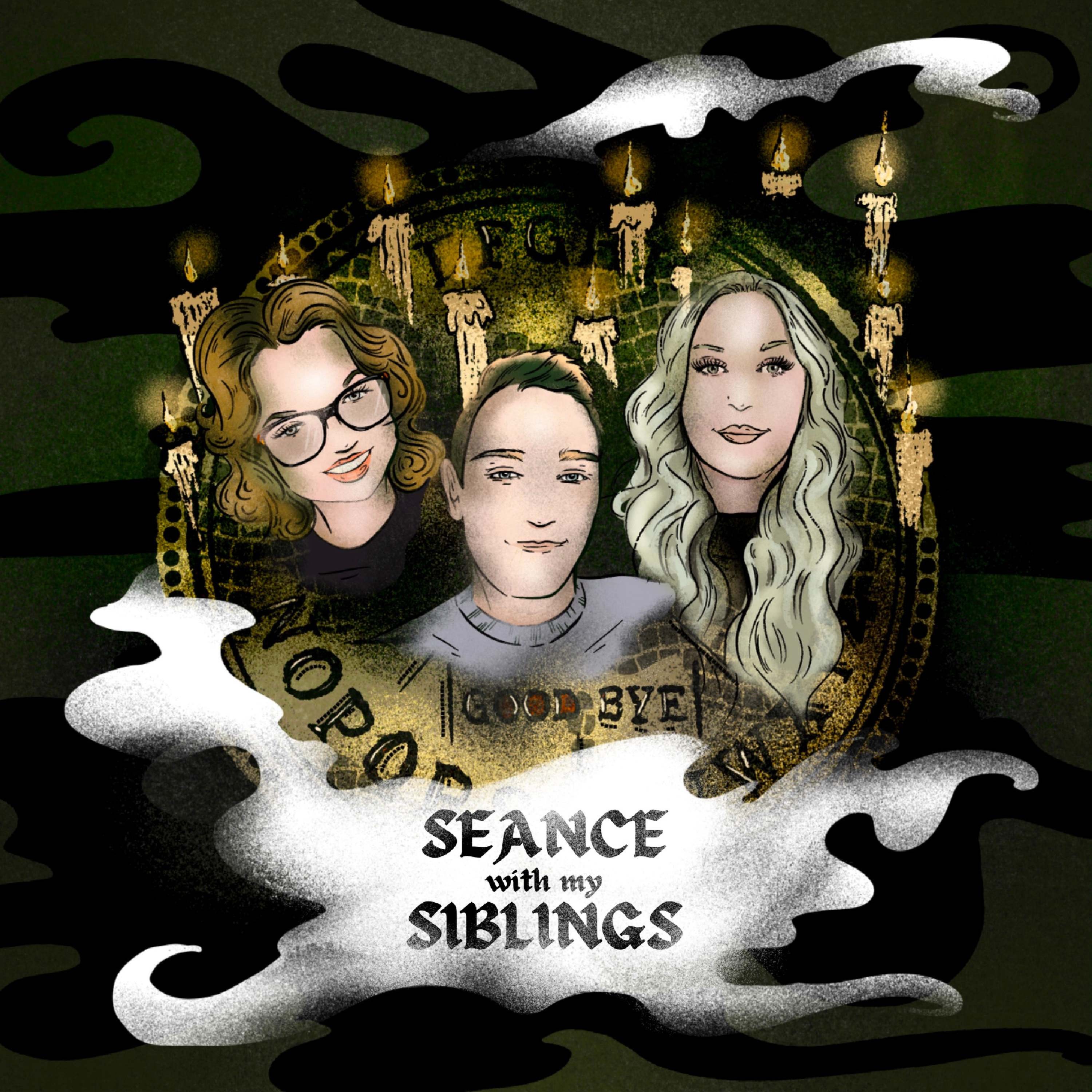 Seance With My Siblings Podcast