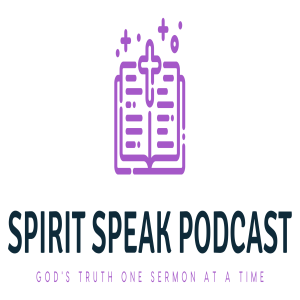 Spirit Speak Episode 5 - The Kingdom of God