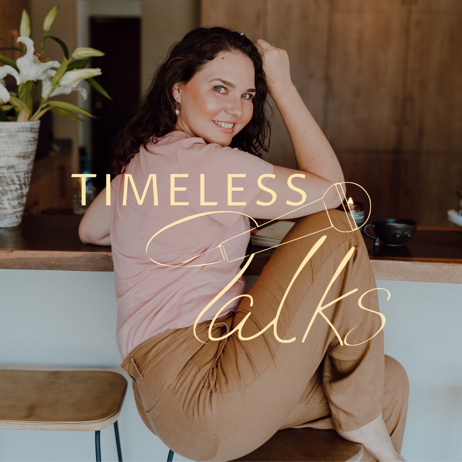 Timeless Talks: Inspiring Conversations For A Timeless You