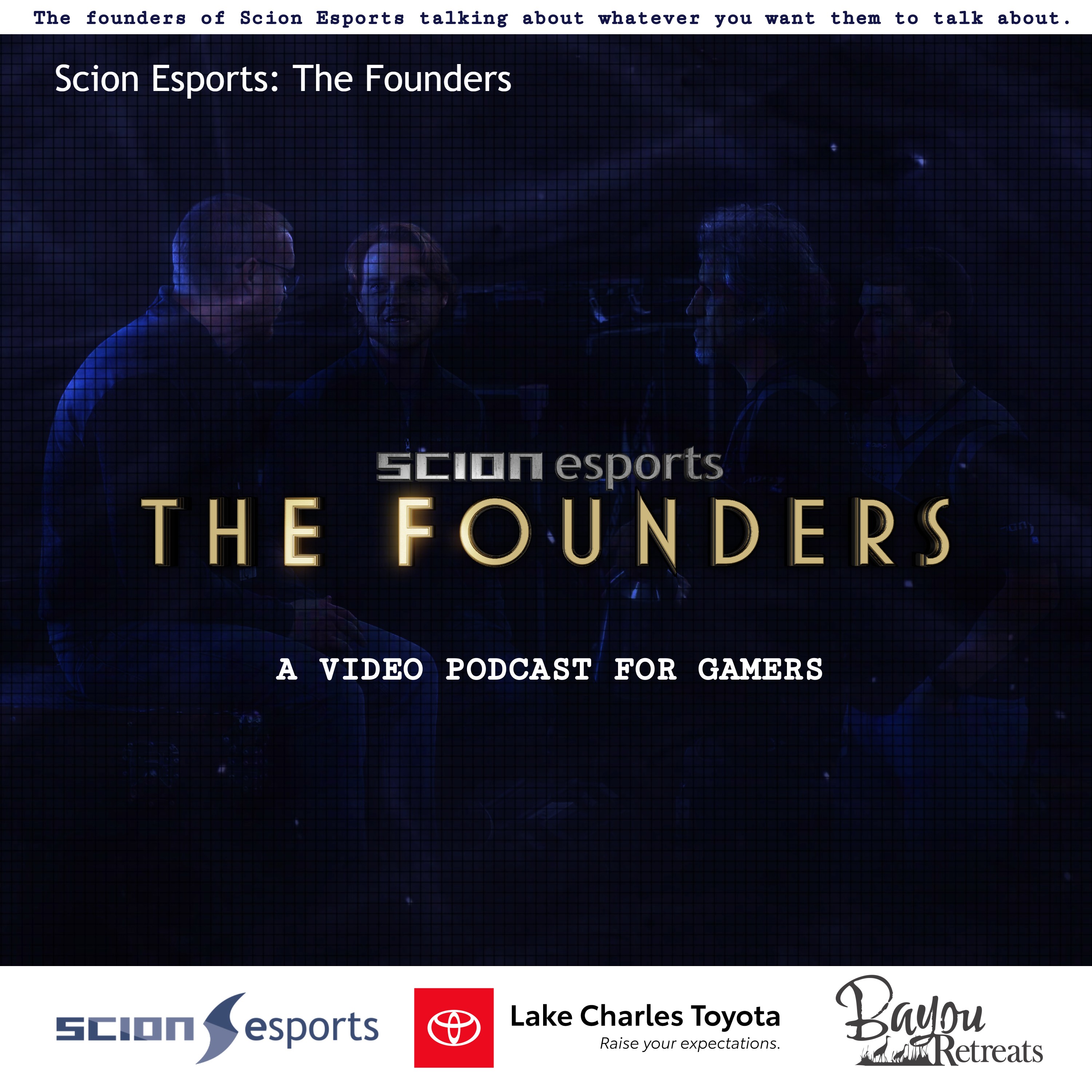 Scion Esports: The Founders Podcast