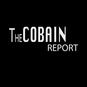 The Cobain Report - Episode 1