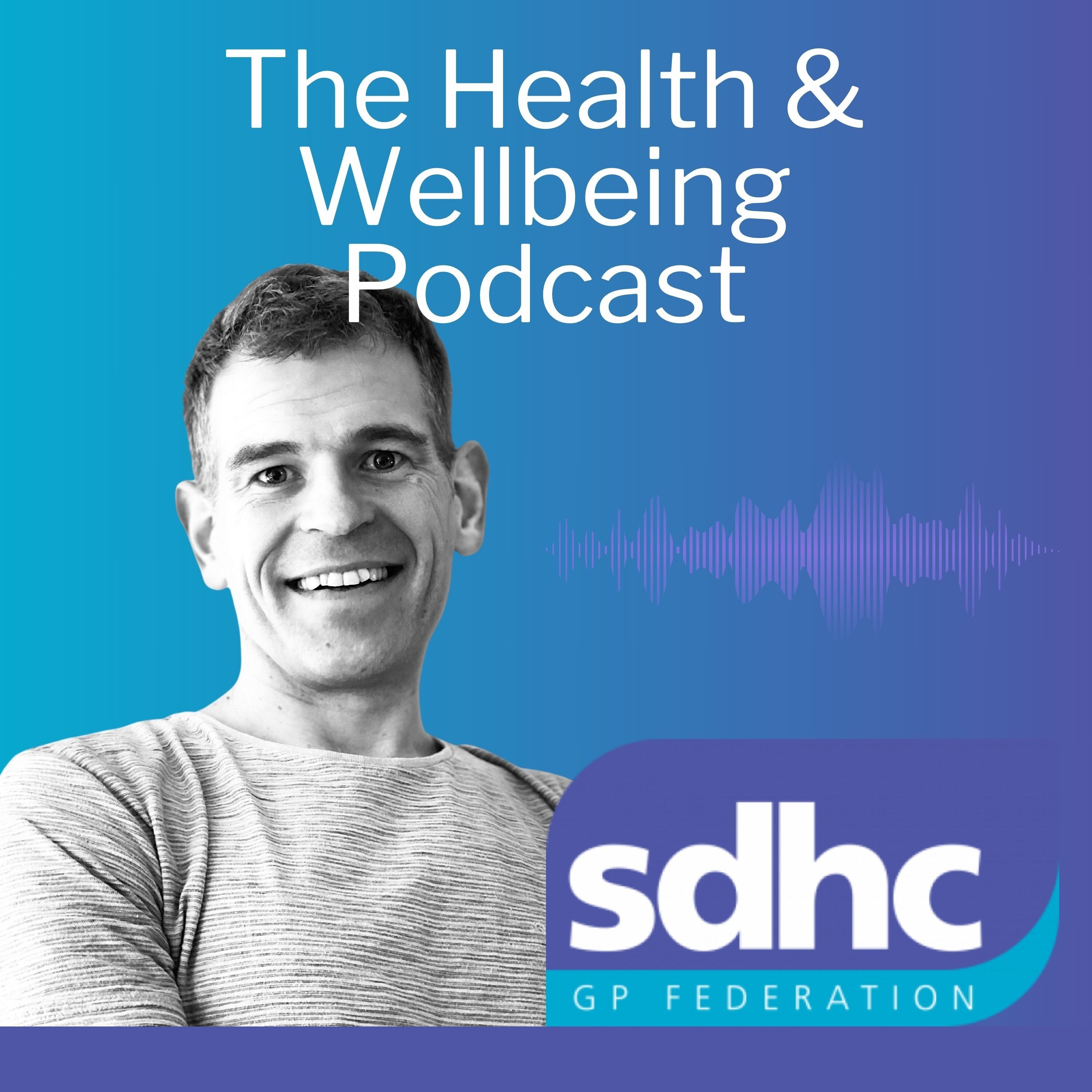 The Health & Wellbeing Podcast