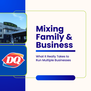 EP: 10 - Managing Multiple Locations: Insights from Dairy Queen and Resort Operations