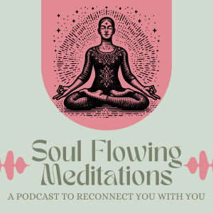 Soul Flowing Meditations