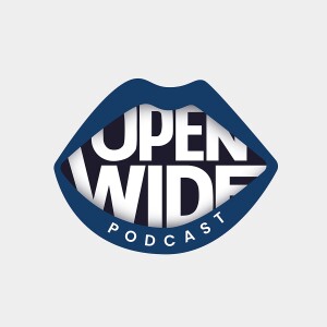 Open Wide Podcast