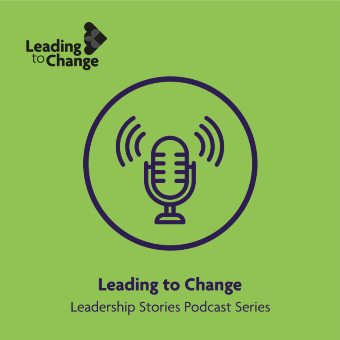 Leading to Change: L2C Leadership stories podcast