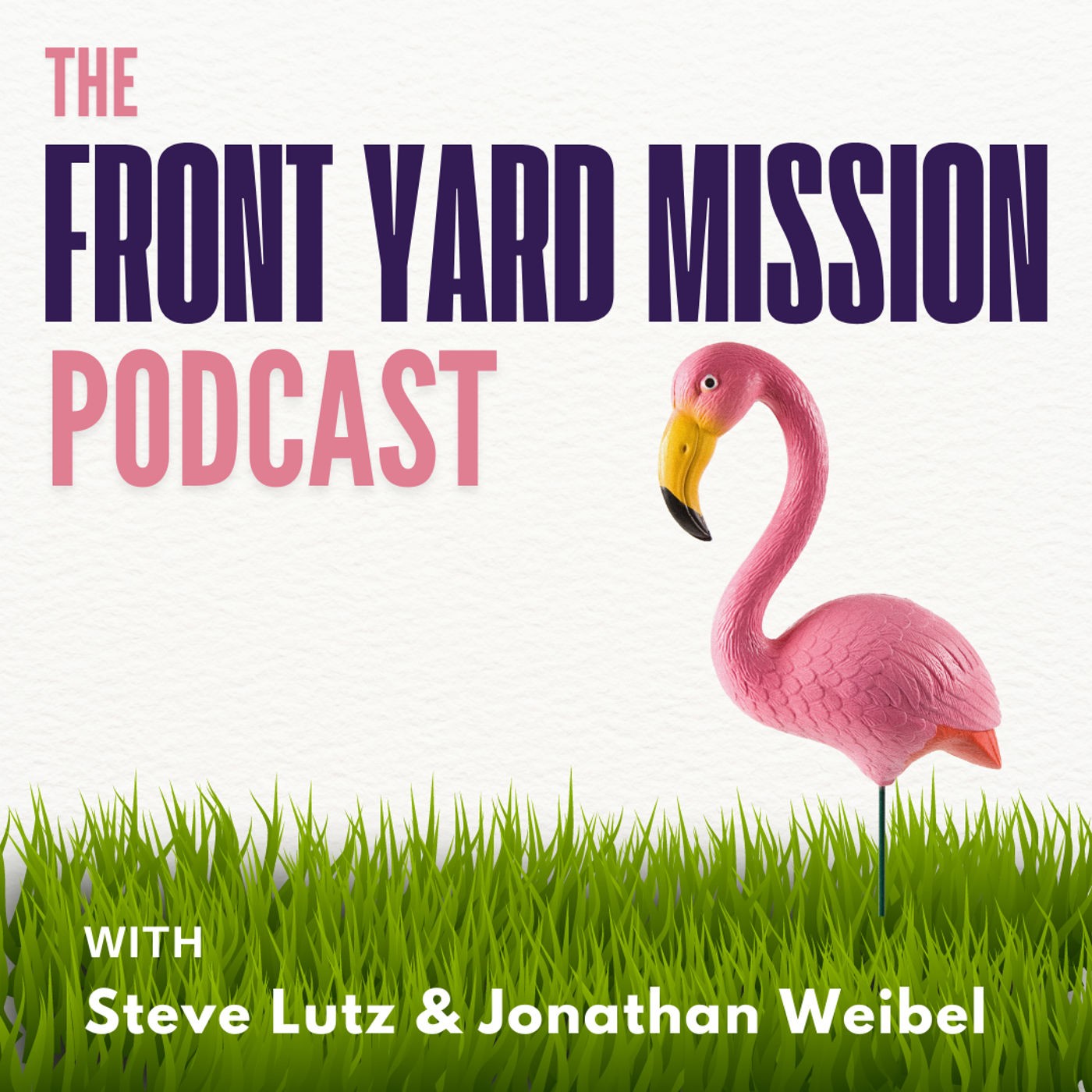The Front Yard Mission Podcast
