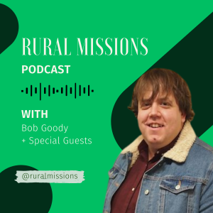 Rural Missions - Bob Goody