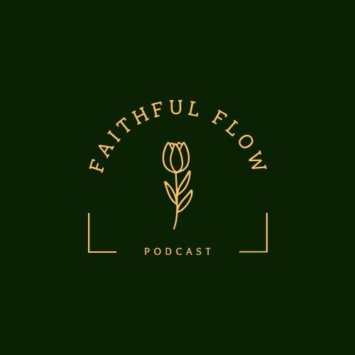 Faithful Flow Podcast