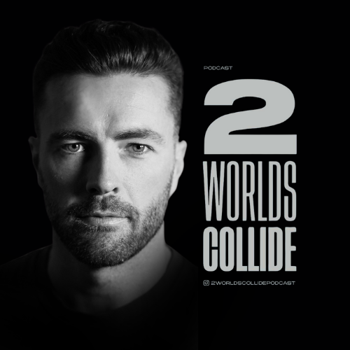 2 Worlds Collide Podcast