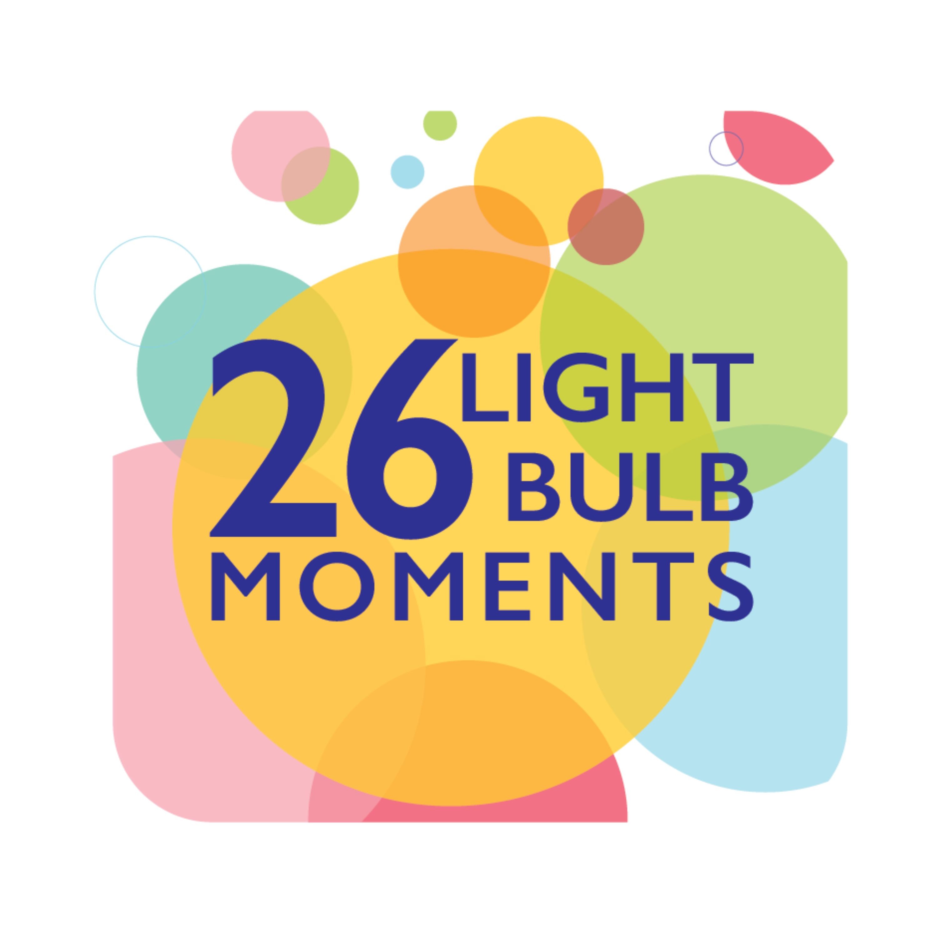 26 Lightbulb Moments Podcast