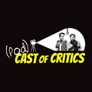 (Pod)Cast of Critics