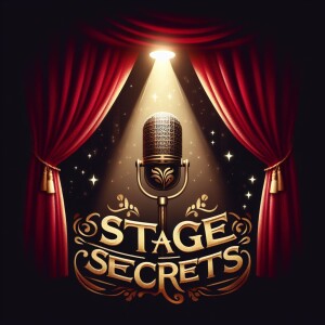 Stage Secrets Episode 1: Opening Act