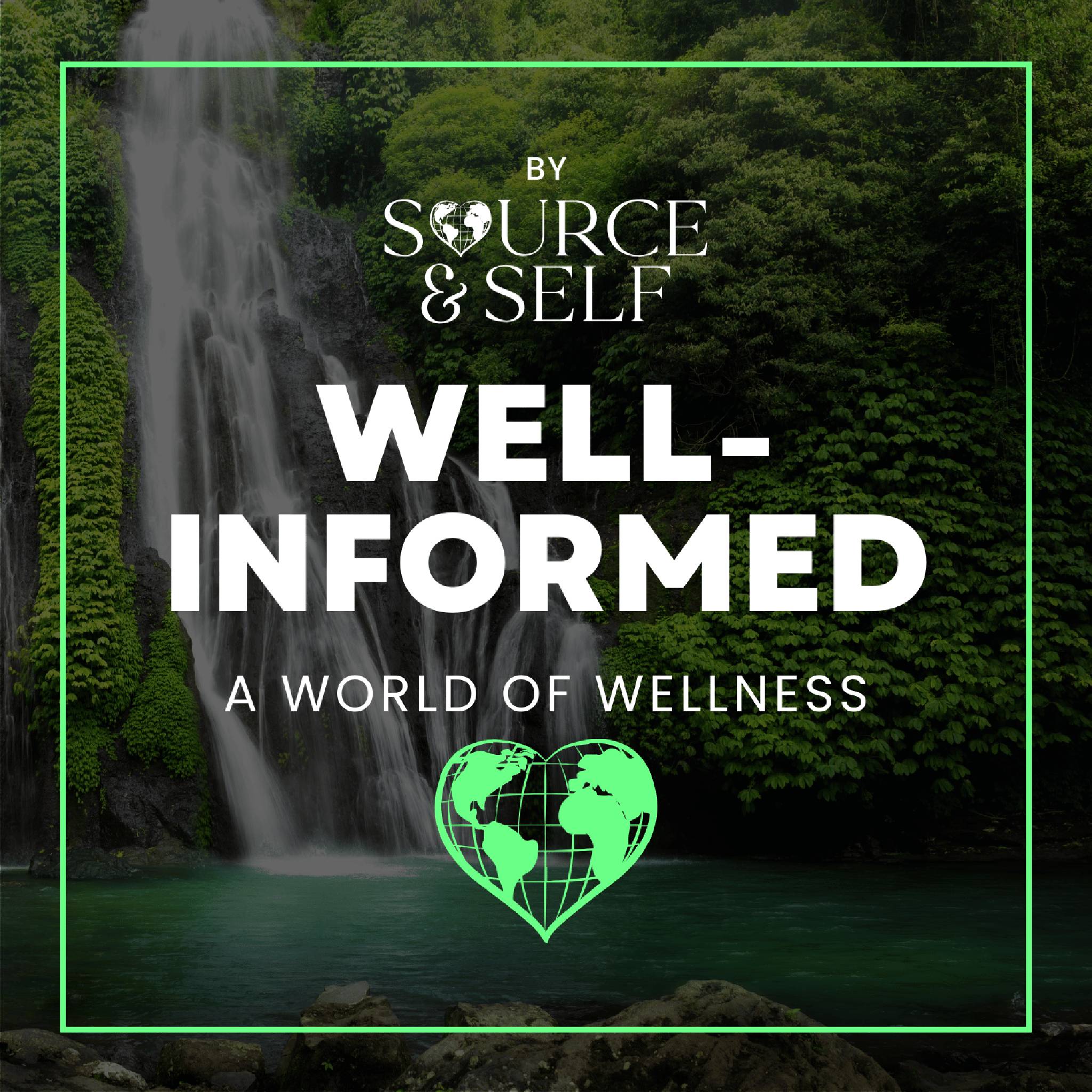 Well-Informed by Source & Self