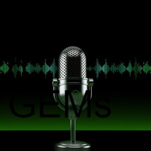 GEMs Podcast