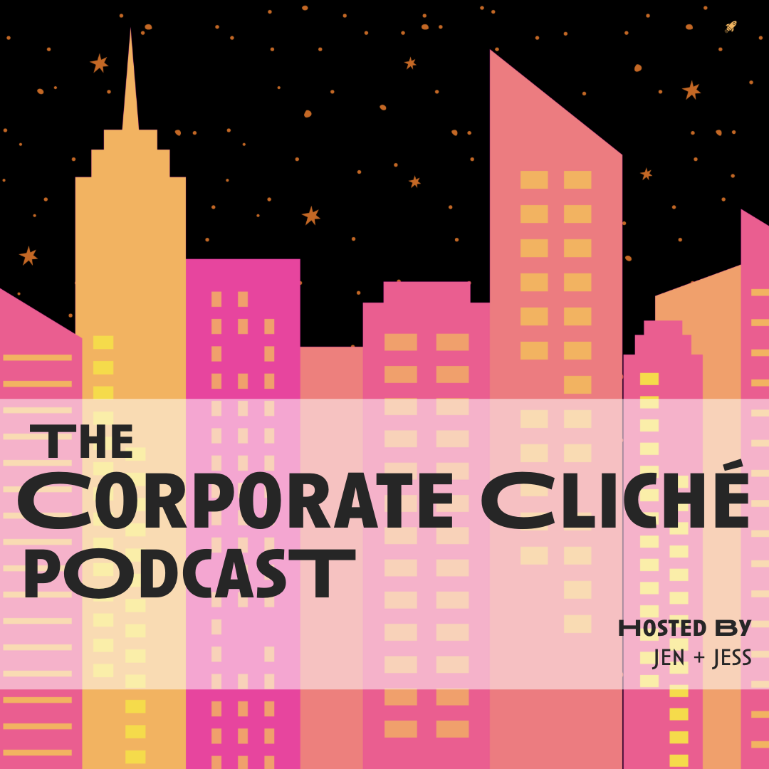 The Corporate Cliché Podcast