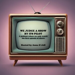 We Judge a Show by its Pilot