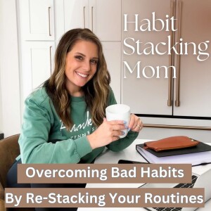 Ep 6 // Daily routine falling apart?  How to create better systems for SAHM