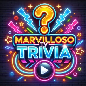 maravilloso tv trivia