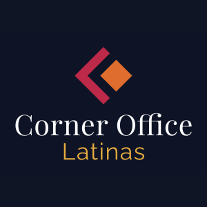The Corner Office Latinas Podcast