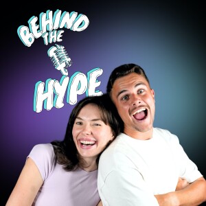 Behind the Hype